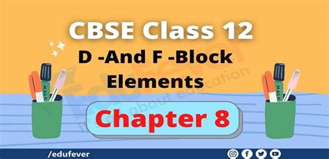 D And F Block Elements Class 12 Notes Chapter 8 In Pdf